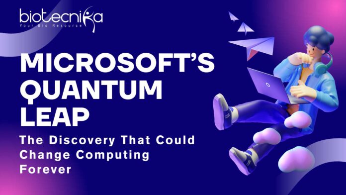 Microsoft’s Quantum Leap The Discovery That Could Change Computing Forever