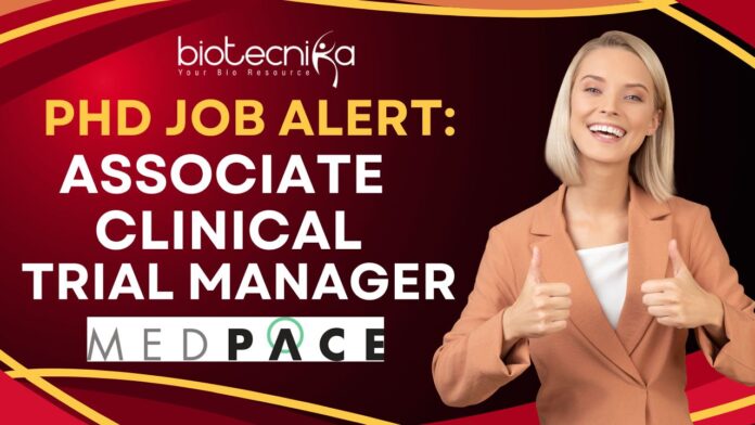 Medpace Hiring Associate Clinical Trial Manager - Life Sciences Apply Now