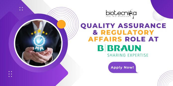 Quality Assurance & Regulatory Affairs Role at B Braun