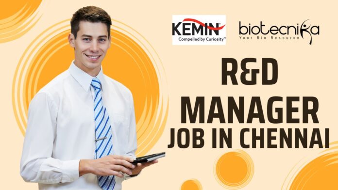 R&D Manager Job in Chennai Kemin Food Technologies Hiring