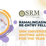 Ramalingaswami Re-entry Fellowship SRM