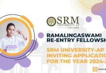 Ramalingaswami Re-entry Fellowship – SRM University-AP Inviting Applications for the Year 2024-25 Ramalingaswami Re-entry Fellowship SRM