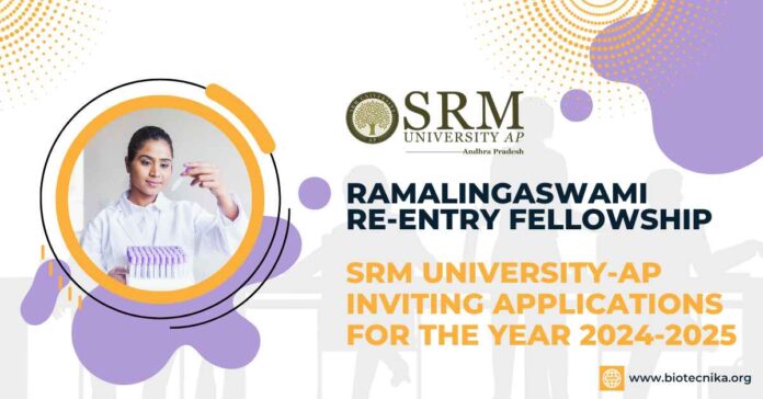 Ramalingaswami Re-entry Fellowship SRM