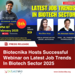 Latest Job Trends In Biotech Sector 2025 - Press Release By Biotecnika