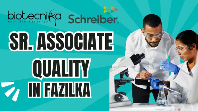 Sr. Associate Quality – Schreiber Foods Hiring in Fazilka