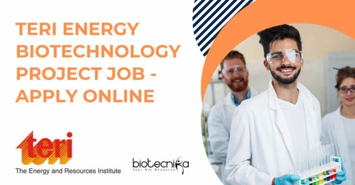 TERI Energy Biotechnology Project Job