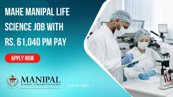 MAHE Manipal Life Science Job