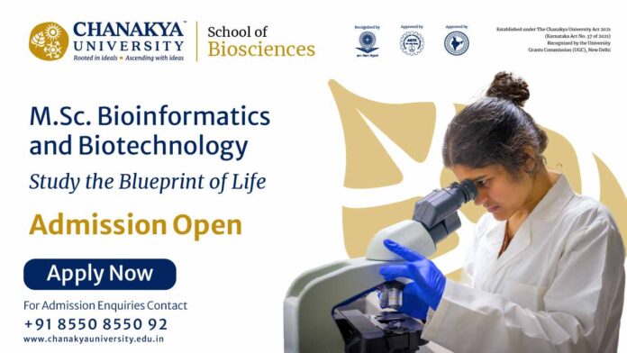 MSc Bioinformatics & Biotechnology Admissions Open at Chanakya School of Biosciences New