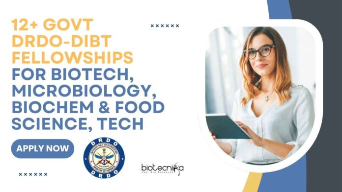 DRDO-DIBT Fellowships For Biotech