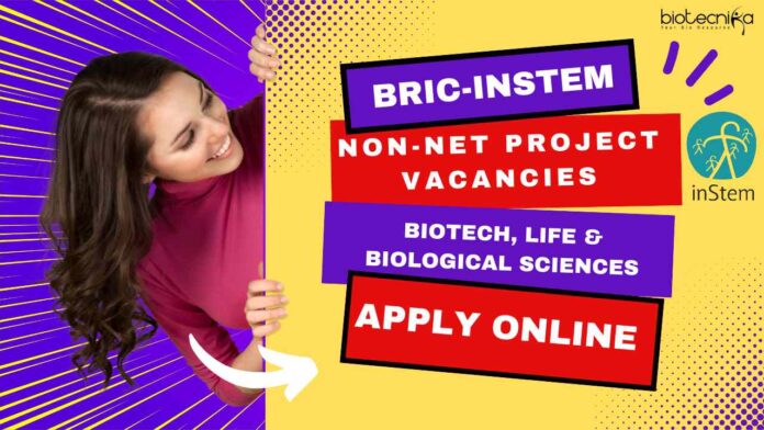 BRIC-inStem Non-Net Project Vacancies For Biotech