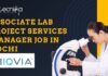 IQVIA is Hiring Life Sciences for Associate Lab Project Services Manager – Apply Now! IQVIA Kochi BSc Life Science Jobs – Apply Online