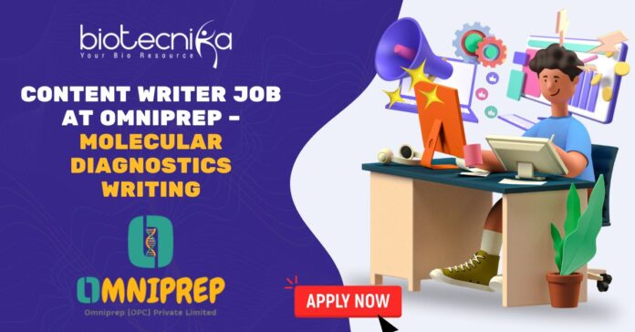 Content Writer Job at Omniprep – Molecular Diagnostics Writing