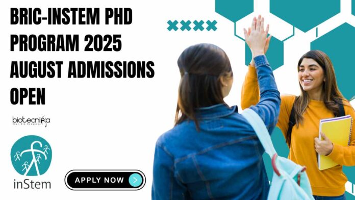 BRIC-inStem PhD Program 2025 Admissions Open