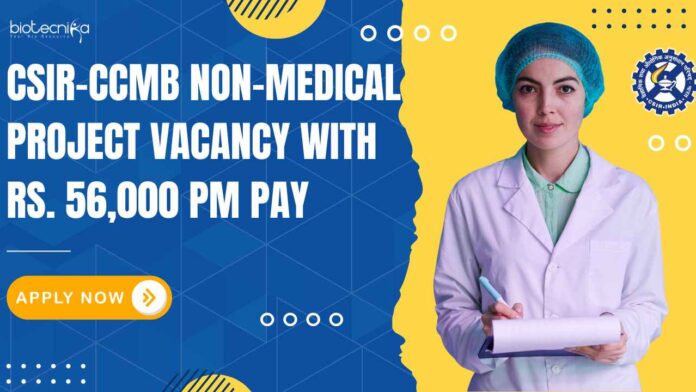 CCMB Non-Medical Project Vacancy