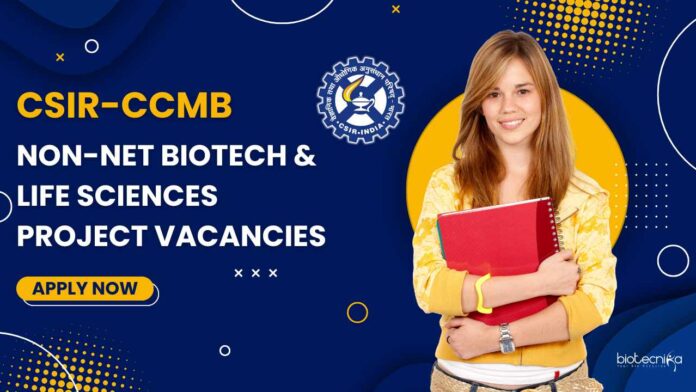 CSIR-CCMB Non-NET Biotech Project Vacancies