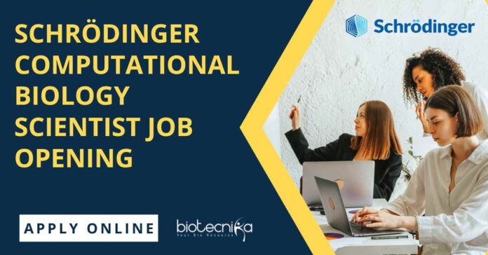 Schrödinger Computational Biology Scientist Job