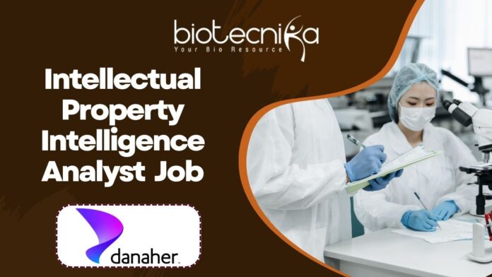 IP Analyst Job at Danaher Corporation, Apply Now!
