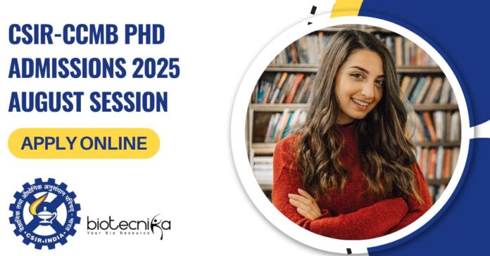 CSIR-CCMB PhD Admissions 2025 August Session