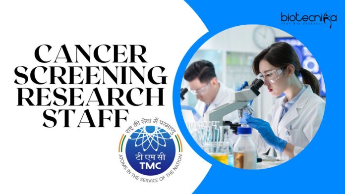 TATA Memorial Centre: Cancer Screening Research Staff. Apply Now!