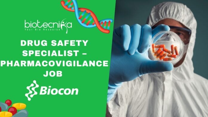 Drug Safety Specialist – Pharmacovigilance Job at Biocon Biologics