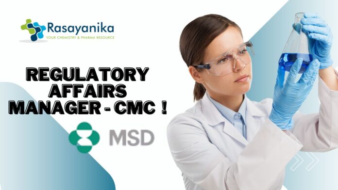 Regulatory Affairs Manager - CMC at MSD Careers!