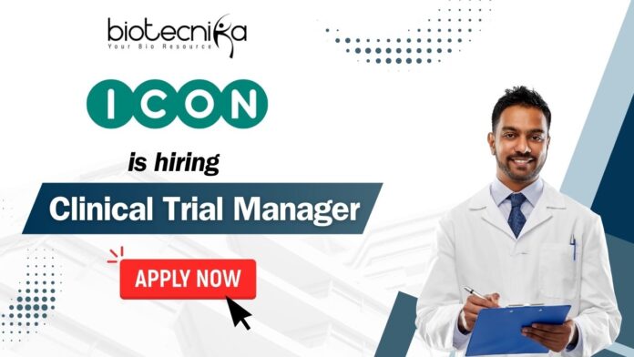 ICON plc Hiring: Clinical Trial Manager Job in Bangalore- Apply Now 