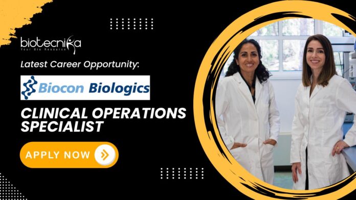 Latest Career Opportunity: Biocon Biologics Job in Clinical Operations - Apply Now