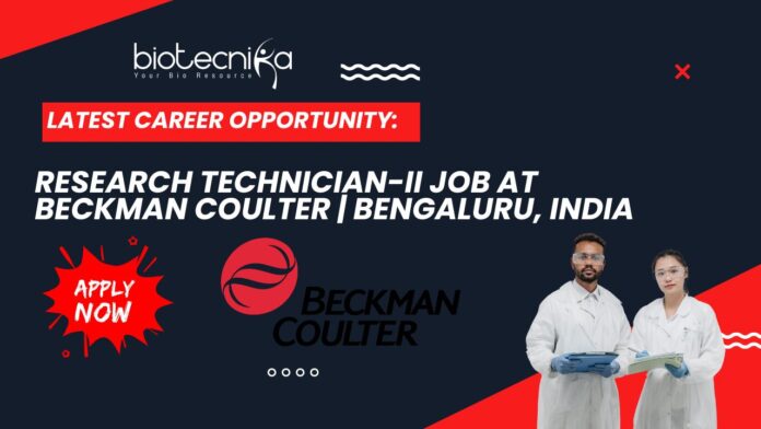 Latest Career Opportunity: Research Technician-II Job at Beckman Coulter | Bengaluru, India- Apply Now 