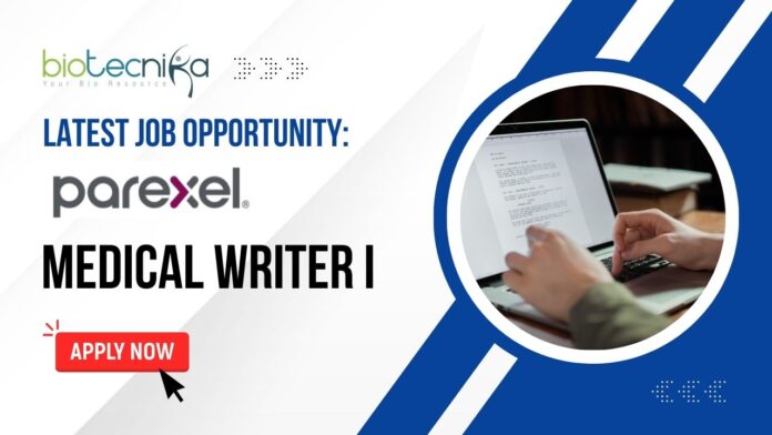 Parexel Hiring Medical Writer For Biological & Biomedical Sciences – Apply Now