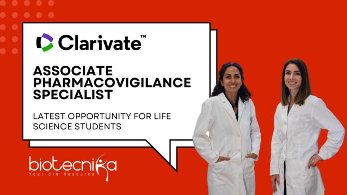 Latest Opportunity for Life Science Students- Clarivate Associate Pharmacovigilance Specialist Job- Apply Now