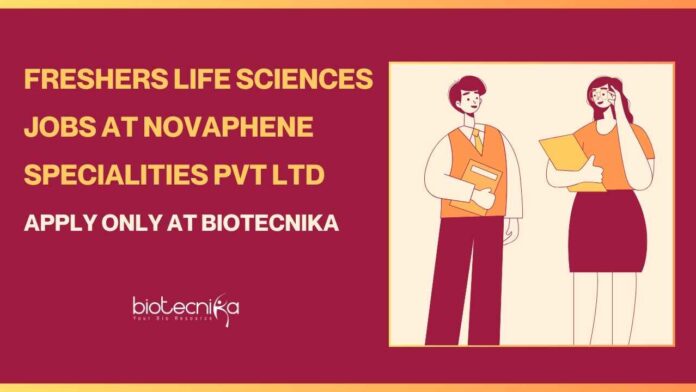 Freshers Life Sciences Jobs at Novaphene