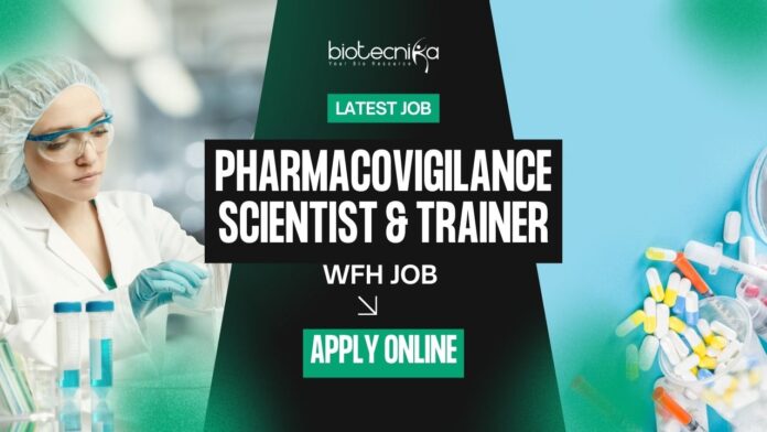 Pharmacovigilance Scientist & Trainer WFH