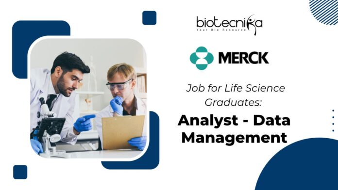Merck Job for Life Science Graduates: Analyst Data Management- Apply Now 