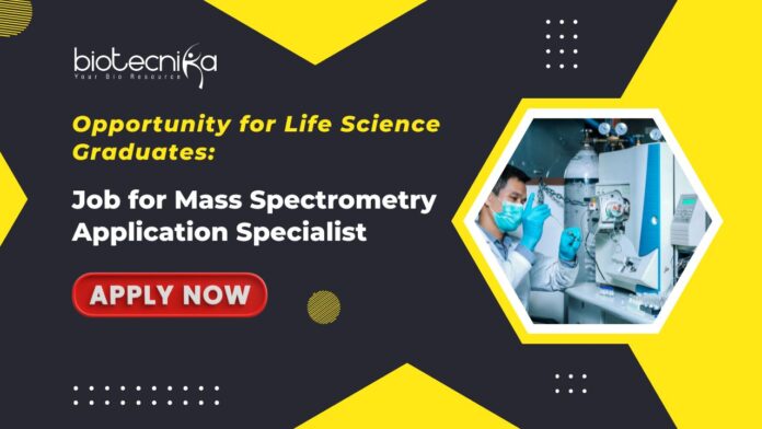 Opportunity for Life Science Graduates: Job for Mass Spectrometry Application Specialist in Bruker, Mumbai- Apply Now 