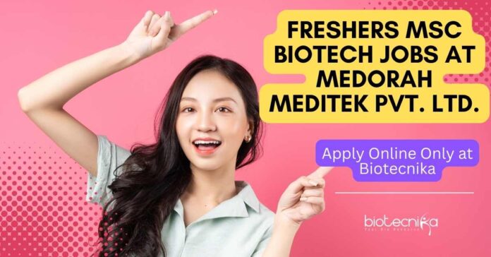 Fresher MSc Biotech Jobs at Medorah