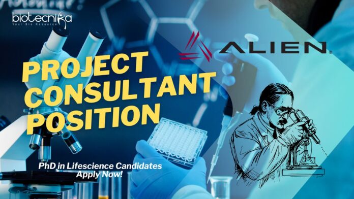 Project Consultant Position at Alien Technology - PhD in Lifescience Candidates Apply Now!