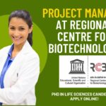 Project Manager at Regional Centre for Biotechnology- PhD in life sciences Candidates Apply Online!