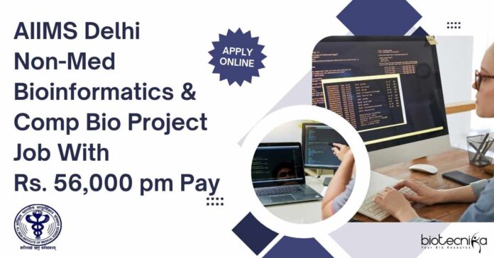 AIIMS Delhi Non-Med Bioinformatics Project Job