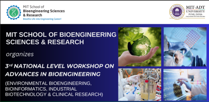 3rd National Level Workshop on Advances in Bioengineering Registrations Open at MIT School of Bioengineering Sciences & Research