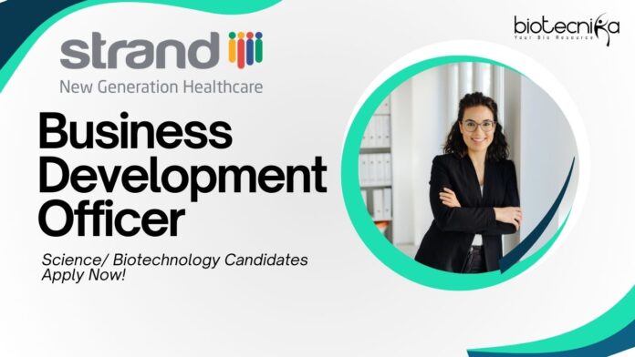 Strand Life Sciences Business Development Officer -Science Biotechnology Candidates Apply Now! 
