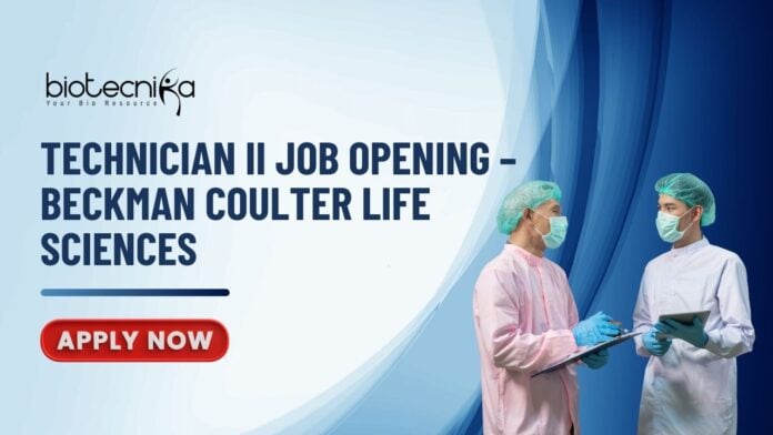 Technician II Job Opening – Beckman Coulter Life Sciences