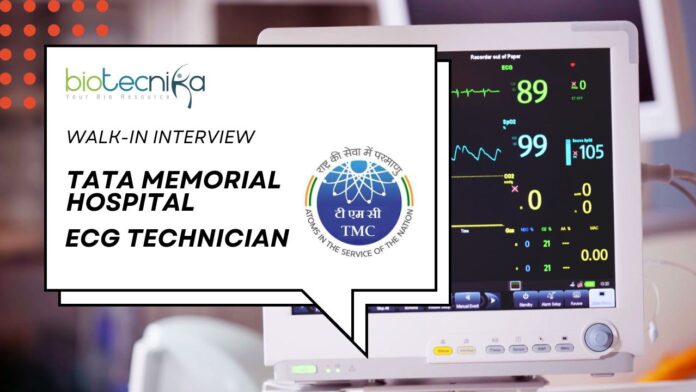 Walk-In Interview at Tata Memorial Hospital for ECG Technician- Apply Now