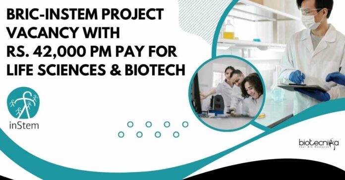 BRIC-inStem Project Vacancy