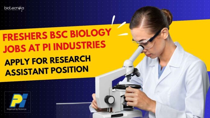 Freshers BSc Biology Job at PI Industries -