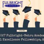 2026-2027 Fulbright-Nehru Academic and Professional Excellence Fellowships, Apply Online 2026-2027 Fulbright-Nehru Academic