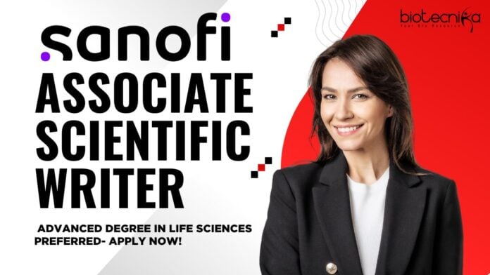 Associate Scientific Writer at  Sanofi, Advanced degree in life sciences preferred- Apply now!