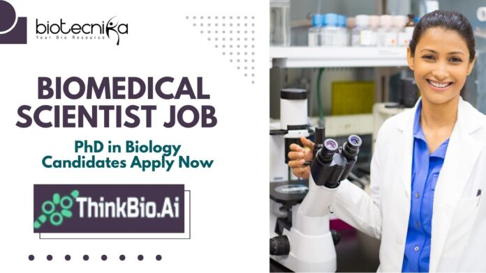 Biomedical Scientist Job at ThinkBio.Ai® l PhD in Biology Candidates Apply Now in Kochi, Kerala