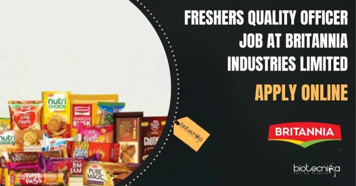 Freshers Quality Officer Job at Britannia