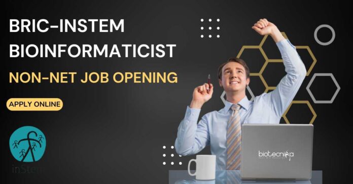 BRIC-inStem Bioinformatics Non-NET Job