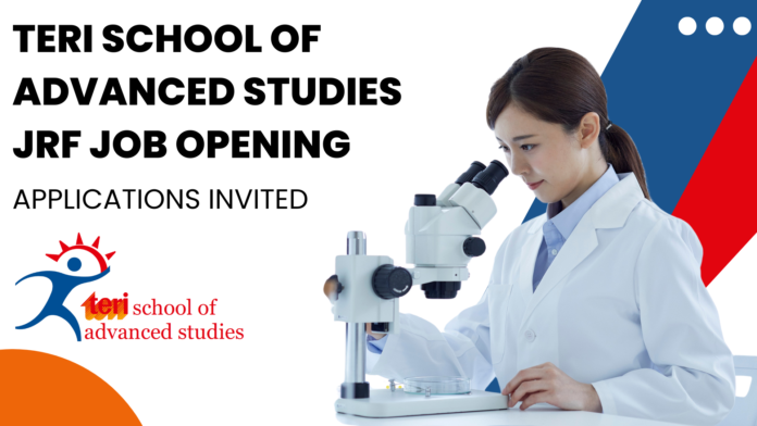 TERI School of Advanced Studies JRF Job